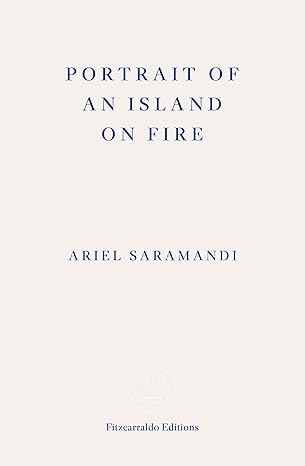 portrait of an island on fire 1st edition ariel saramandi 1804271616, 978-1804271612