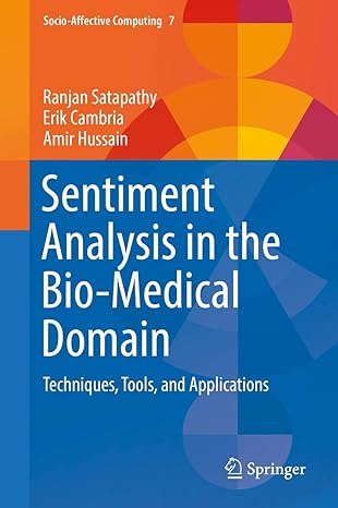 sentiment analysis in the bio medical domain techniques tools and applications 1st edition ranjan satapathy