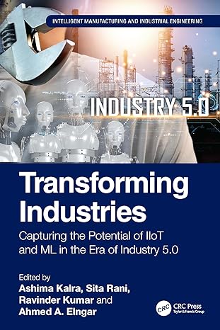 transforming industries 1st edition ashima kalra ,sita rani ,ravinder kumar ,ahmed a elngar 1032884479,