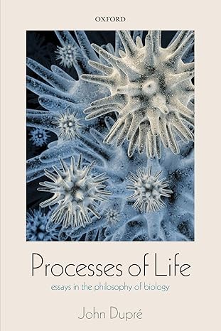 processes of life essays in the philosophy of biology paper essays in the philosophy of biology 1st edition