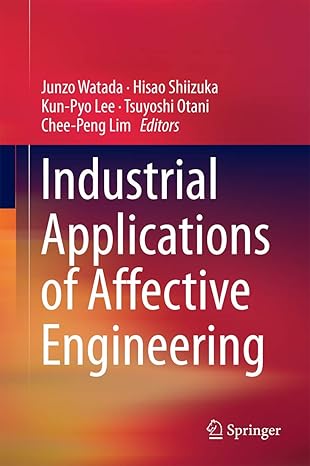 industrial applications of affective engineering 1st edition junzo watada ,hisao shiizuka ,kun pyo lee
