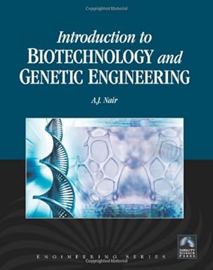 introduction to biotechnology and genetic engineering 1st edition a j nair 1934015164, 978-1934015162