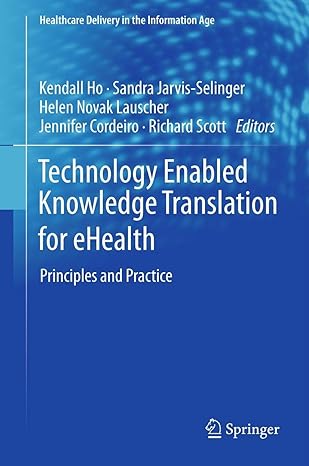 technology enabled knowledge translation for ehealth principles and practice 1st edition kendall ho ,sandra
