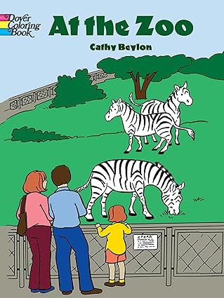at the zoo coloring book 1st edition cathy beylon 0486423727, 978-0486423722