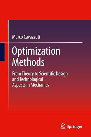 optimization methods from theory to design scientific and technological aspects in mechanics 1st edition