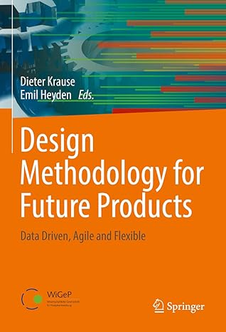 design methodology for future products data driven agile and flexible 1st edition dieter krause ,emil heyden