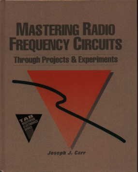 mastering radio frequency circuits through projects and experiments 1st edition joseph j carr 0070110646,