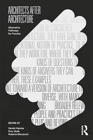 architects after architecture alternative pathways for practice 1st edition harriet harriss ,rory hyde