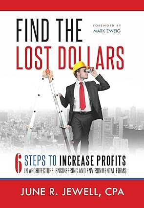find the lost dollars 6 steps to increase profits in architecture engineering and environmental firms 1st