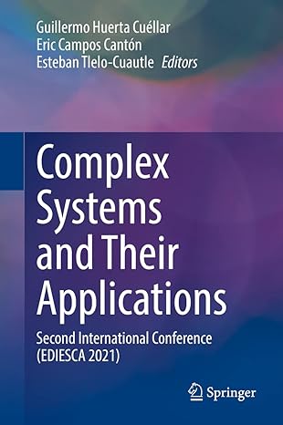 complex systems and their applications second international conference 1st edition guillermo huerta cua c