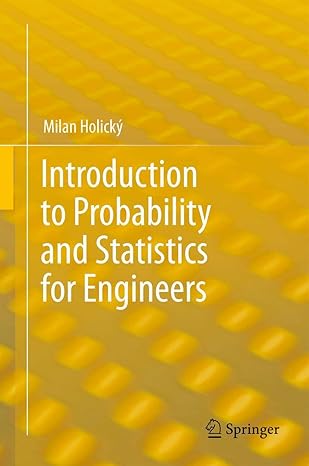 introduction to probability and statistics for engineers 1st edition milan holicka 1/2 3642382991,