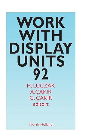 work with display units 1st edition h luczak ,a a akir ,g a akir 0444897593, 978-0444897596