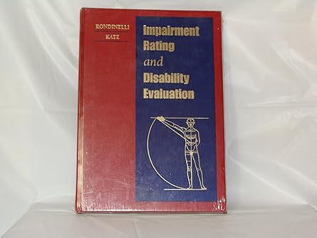 impairment rating and disability evaluation 1st edition robert d rondinelli md phd ,richard t katz md