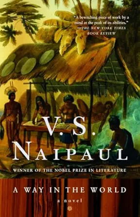a way in the world a novel 1st edition v s naipaul 0679761667, 978-0679761662