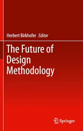the future of design methodology 1st edition herbert birkhofer 0857296140, 978-0857296146