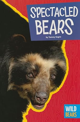 spectacled bears 1st edition tammy gagne 168152029x, 978-1681520292