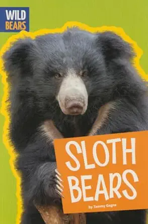 sloth bears 1st edition tammy gagne 1681520281, 978-1681520285