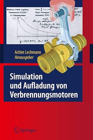 simulation und aufladung von verbrennungsmotoren 1st edition achim lechmann 3540792856, 978-3540792857