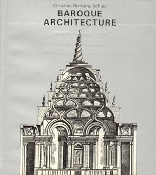 baroque architecture 1st edition christian norberg schulz ,profusely illustrated 0810910020, 978-0810910027