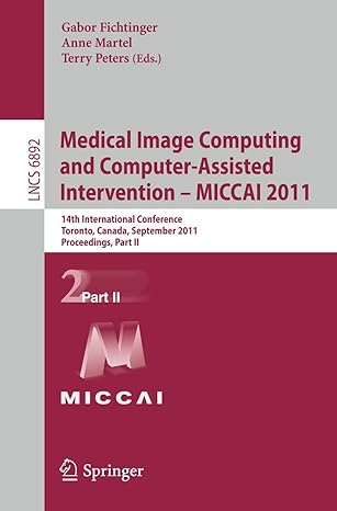 medical image computing and computer assisted intervention miccai 2011 14th international conference toronto