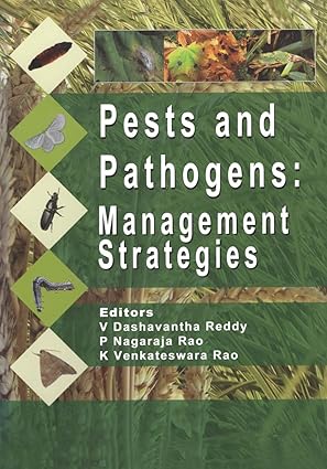 pests and pathogens management strategies 1st edition vudem d reddy ,poduri n rao ,khareedu v rao 0415665760,