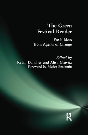 green festival reader 1st edition kevin danaher ,alisa gravitz ,medea benjamin 1138467790, 978-1138467798