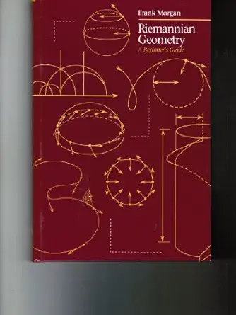 riemannian geometry a beginners guide 1st edition frank morgan 0867202424, 978-0867202427