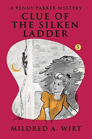 clue of the silken ladder the penny parker mysteries 1st edition mildred a wirt 1434430146, 978-1434430144