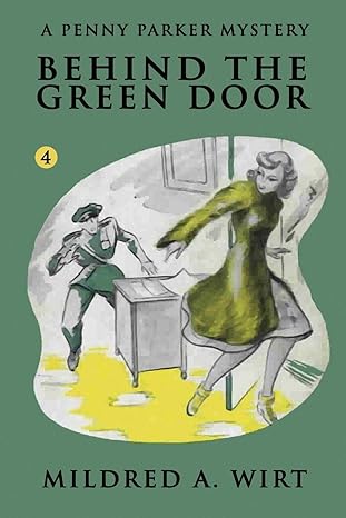 behind the green door the penny parker mystery series 1st edition mildred a wirt 1434430103, 978-1434430106