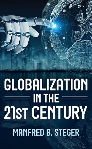 globalization in the 21st century 1st edition manfred b steger 1538179733, 978-1538179734