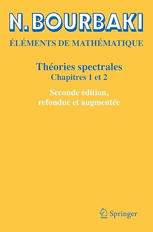 thaories spectrales chapitres 1 et 2 1st edition n bourbaki 3030140636, 978-3030140632