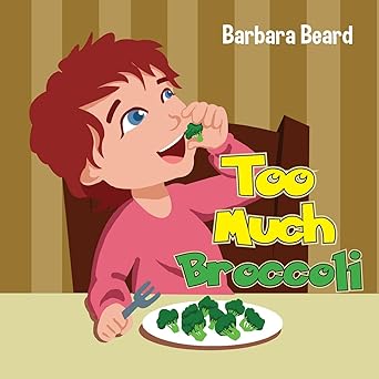too much broccoli 1st edition barbara beard 1486600867, 978-1486600861