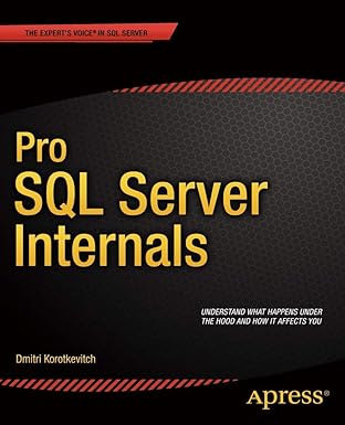 pro sql server internals 1st edition dmitri korotkevitch 1430259620, 978-1430259626