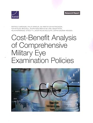 cost benefit analysis of comprehensive military eye examination policies 1st edition raffaele vardavas
