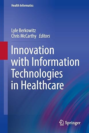 innovation with information technologies in healthcare 1st edition lyle berkowitz ,chris mccarthy 1447143264,