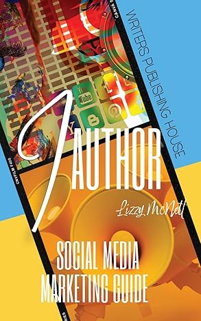 iauthor marketing resource guide 1st edition lizzy mcnett 1648732178, 978-1648732171