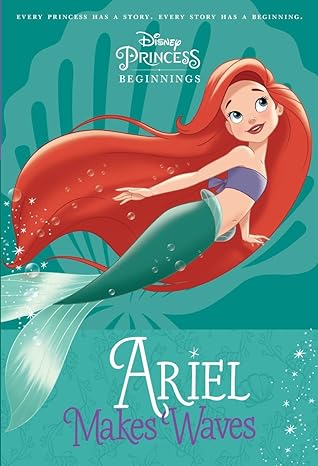 disney princess beginnings ariel makes waves 1st edition liz marsham ,rh disney 0736437339, 978-0736437332