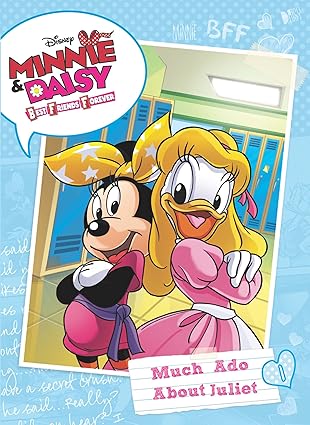 minnie and daisy best friends forever #1 much ado about juliet 1st edition disney book group, ,calliope glass