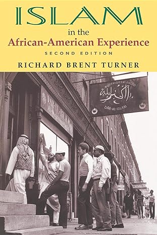 islam in the african american experience 1st edition richard brent turner 0253205131, 978-0253205131