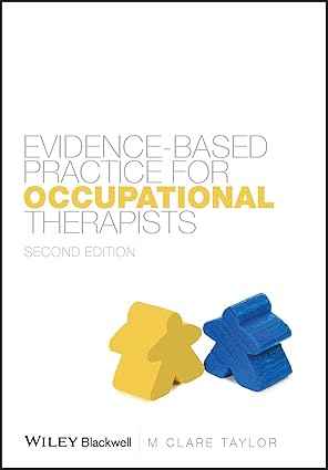 evidence based practice for occupational therapists 1st edition m clare taylor 1405137002, 978-1405137003