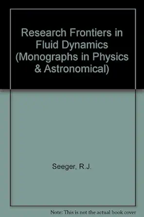 research frontiers in fluid dynamics 1st edition raymond j seeger 0470771062, 978-0470771068