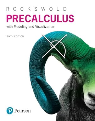precalculus with modeling and visualization 1st edition gary rockswold 0134418034, 978-0134418032