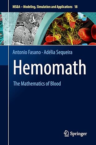hemomath the mathematics of blood 1st edition antonio fasano ,ada c lia sequeira 3319605127, 978-3319605128