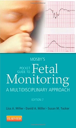 mosbys pocket guide to fetal monitoring a multidisciplinary approach 1st edition lisa a miller cnm jd ,david