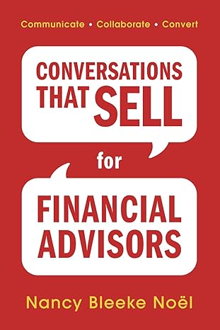 conversations that sell for financial advisors communicate collaborate convert 1st edition nancy bleeke noa l