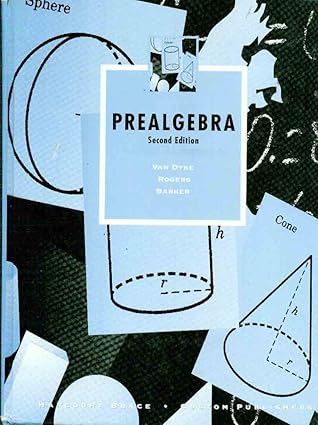 prealgebra 1st edition james van dyke ,james rogers ,jack barker 0030171520, 978-0030171529