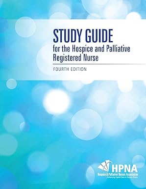 study guide for the hospice and palliative registered nurse 1st edition hospice palliative nurses association
