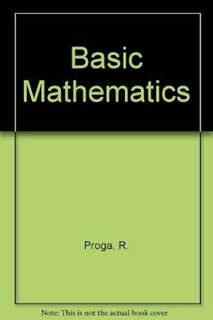 basic mathematics 1st edition rosanne proga 0871500124, 978-0871500120