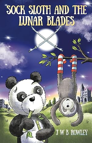 sock sloth and the lunar blades 1st edition j w b rowley ,lisa williams 1068691204, 978-1068691201
