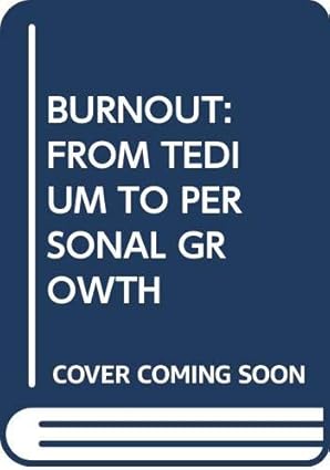 burnout from tedium to personal growth 1st edition pines 0029253500, 978-0029253502